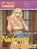 Nadržená sestřenice #2 – Zamilovaný po uši